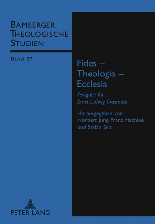 Fides ? Theologia ? Ecclesia - Norbert Jung; Franz Machilek; Stefan Seit