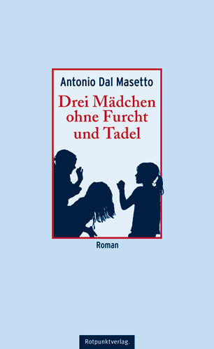 Drei Mädchen ohne Furcht und Tadel - Antonio Dal Masetto