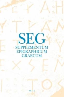 Supplementum Epigraphicum Graecum, Volume LVII (2007) - Angelos Prof. Dr. Chaniotis; Thomas Dr. Corsten; R.S. Stroud; Rolf Dr. Tybout