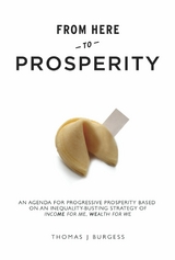 From Here to Prosperity -  Thomas J. Burgess
