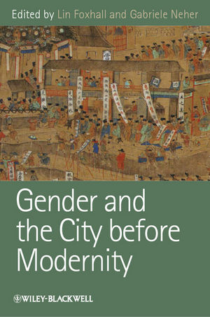 Gender and the City before Modernity - Lin Foxhall; Gabriele Neher