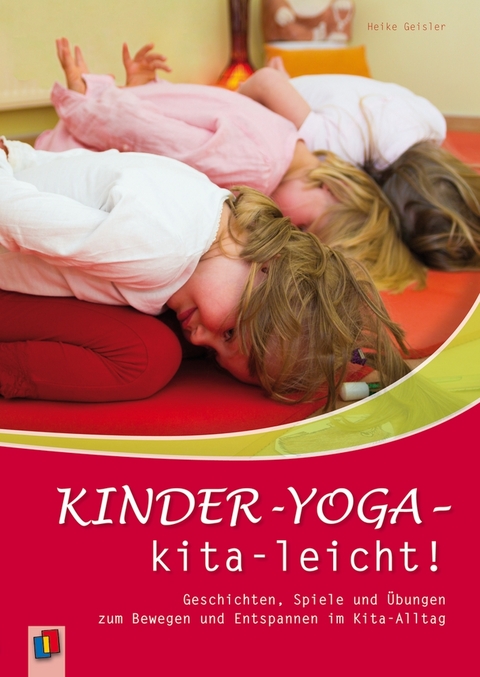 Kinder-Yoga – kita-leicht! - Heike Geisler