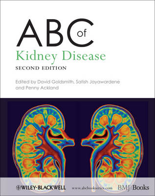 ABC of Kidney Disease - David Goldsmith; Satish Jayawardene; Penny Ackland