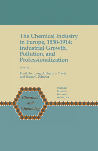 The Chemical Industry in Europe, 1850?1914 - Ernst Homburg; Anthony S. Travis; Harm G. Schröter
