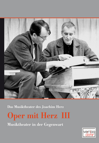 Oper mit Herz 3 - Das Musiktheater des Joachim Herz - Joachim Herz; Michael Heinemann; Kristel Pappel