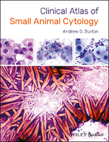 Clinical Atlas of Small Animal Cytology -  Andrew G. Burton
