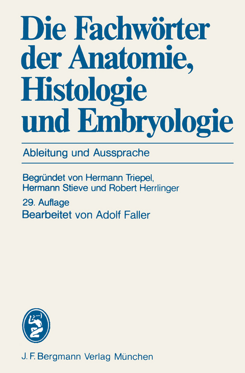 Die Fachwörter der Anatomie, Histologie und Embryologie - 