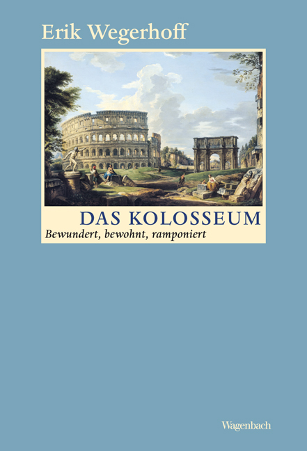 Das Kolosseum - Erik Wegerhoff