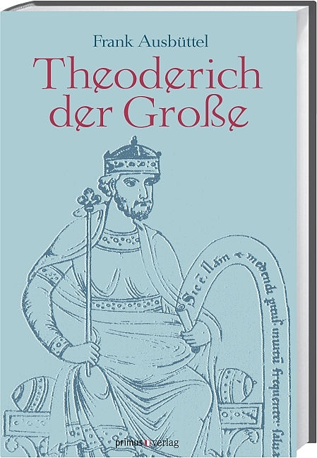 Theoderich der Große - Frank M Ausbüttel