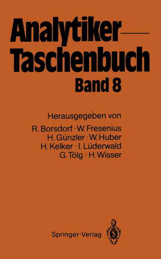 Analytiker-Taschenbuch - Rolf Borsdorf; Wilhelm Fresenius; Helmut Günzler; Walter Huber; Hans Kelker; Ingo Lüderwald; Günter Tölg; Hermann Wisser
