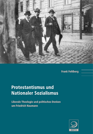 Protestantismus und Nationaler Sozialismus - Frank Fehlberg