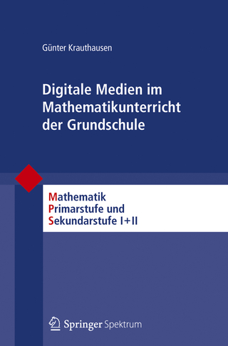 Digitale Medien im Mathematikunterricht der Grundschule - Günter Krauthausen; Friedhelm Padberg