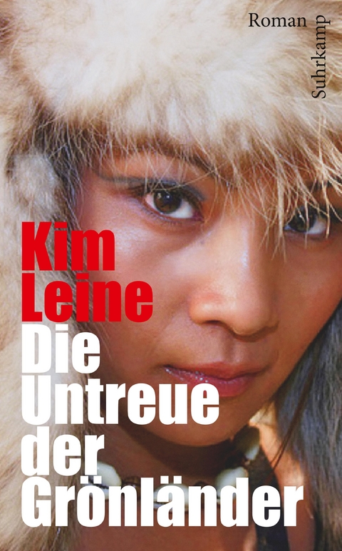 Die Untreue der Grönländer - Kim Leine