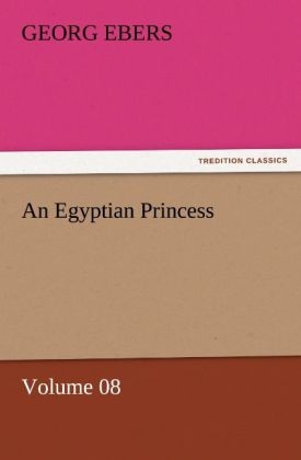 An Egyptian Princess - Volume 08 - Georg Ebers