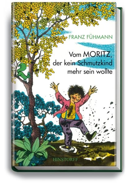Vom Moritz, der kein Schmutzkind mehr sein wollte - Franz Fühmann