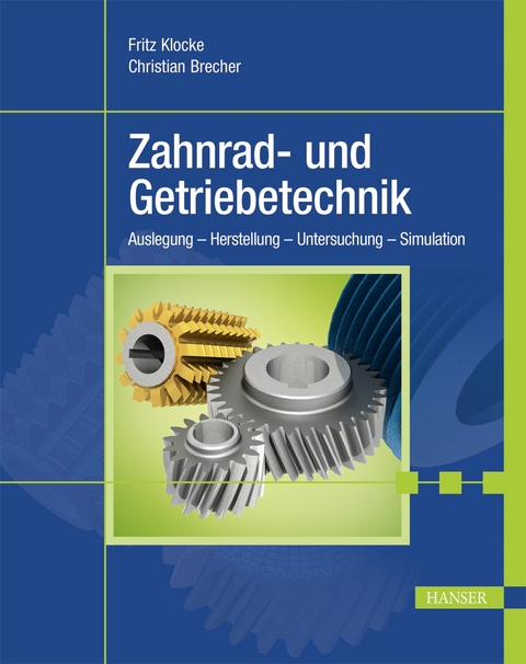 Zahnrad- und Getriebetechnik - Fritz Klocke, Christian Brecher