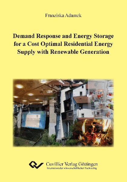 Demand Response and Energy Storage for a Cost Optimal Residential Energy Supply with Renewable Generation - Franziska Adamek