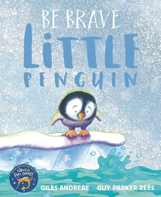 Be Brave Little Penguin - Giles Andreae