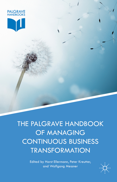 The Palgrave Handbook of Managing Continuous Business Transformation - 