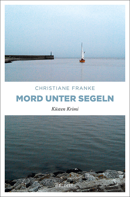 Mord unter Segeln - Christiane Franke