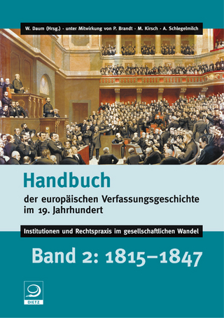 Handbuch der europäischen Verfassungsgeschichte im 19. Jahrhundert - Werner Daum; Peter Brandt; Martin Kirsch; Arthur Schlegelmilch