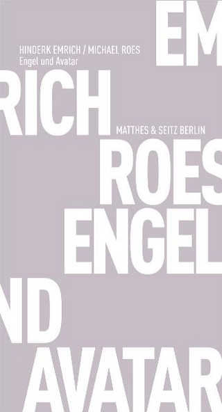 Engel und Avatar - Michael Roes; Hinderk Emrich