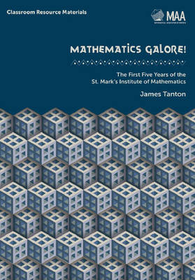 Mathematics Galore! - James Tanton