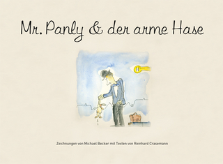 Mr. Panly & der arme Hase - Tom Wellhausen; Sebastian Marquardt; Crasemann Reinhard