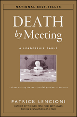 Death by Meeting -  Patrick M. Lencioni