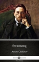 Swansong by Anton Chekhov (Illustrated) - ANTON CHEKHOV;  ANTON CHEKHOV