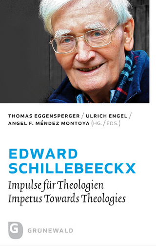 Edward Schillebeeckx - Angel F. Méndez Montoya; Thomas Eggensperger; Ulrich Engel
