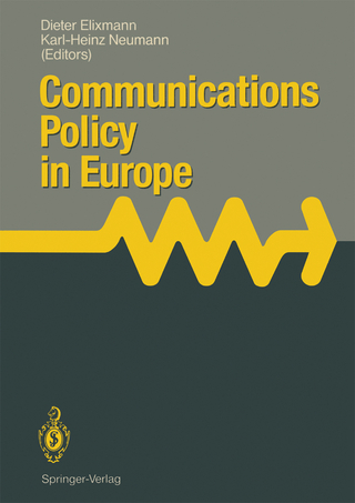 Communications Policy in Europe - Dieter Elixmann; Karl-Heinz Neumann