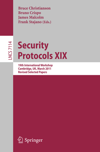 Security Protocols XIX - Bruce Christianson; Bruno Crispo; James Malcolm; Frank Stajano
