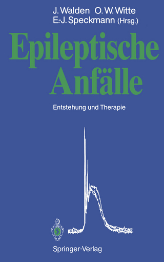 Epileptische Anfälle - Jörg Walden; Otto W. Witte; E.-J. Speckmann