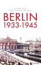 Berlin 1933-1945: Stadt und Gesellschaft im Nationalsozialismus Michael Wildt Editor