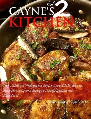 Cayne's Kitchen Volume II - Winston Cayne Clarke