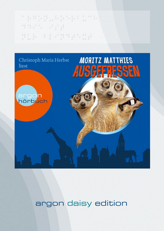Ausgefressen (DAISY Edition) - Moritz Matthies; Christoph Maria Herbst