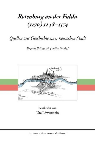 Rotenburg an der Fulda (1170) 1248 - 1574 - Uta Löwenstein