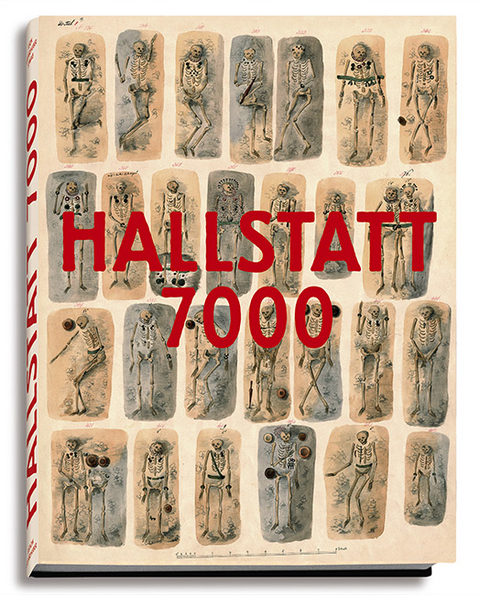 HALLSTATT 7000 - Anton Kern, Kerstin Kowarik Rudolf Gamsjäger  Stefan Maix  Hans Reschreiter  Andreas Schwab  Rudolf Gamsjäger