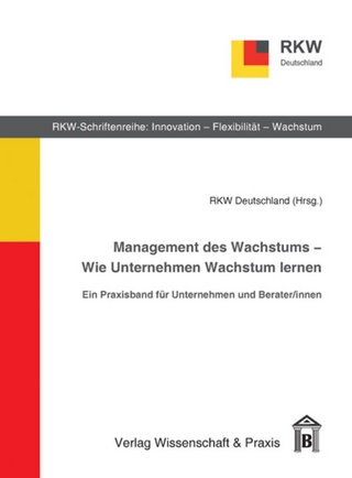 Management des Wachstums - Wie Unternehmen Wachstum lernen. - RKW Deutschland
