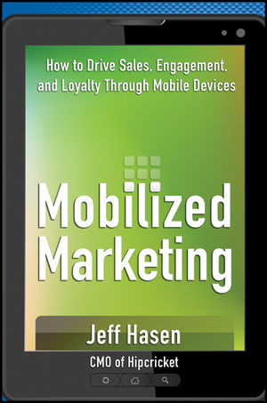Mobilized Marketing - Jeff Hasen
