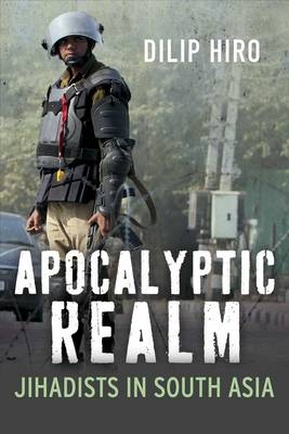 Apocalyptic Realm - Dilip Hiro