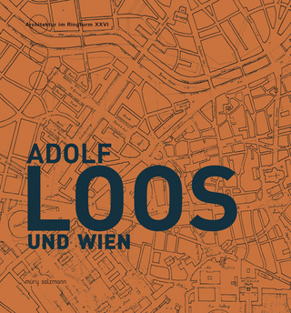 Adolf Loos und Wien - Marco Pogacnik; Adolph Stiller