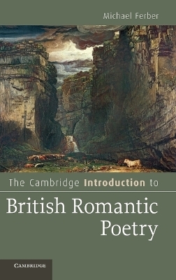 The Cambridge Introduction to British Romantic Poetry - Michael Ferber