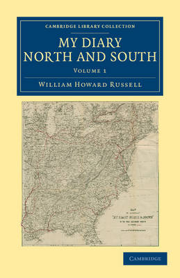 My Diary North and South - William Howard Russell