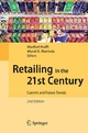 Retailing in the 21st Century - Manfred Krafft; Murali K. Mantrala