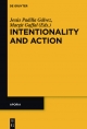 Intentionality and Action - Margit Gaffal;  Jesus Padilla Galvez