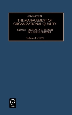 Advances in the Management of Organizational Quality - Soumen Ghosh; Donald B. Fedor
