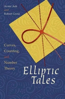 Elliptic Tales - Avner Ash, Robert Gross