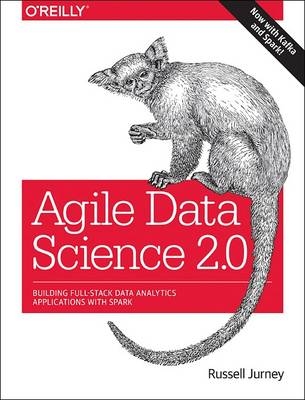 Agile Data Science 2.0 - Russell Jurney